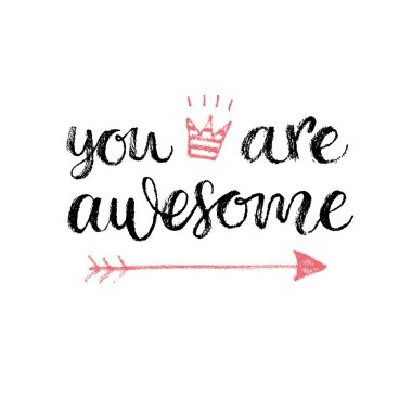 You are Awesome calligrahpy quote clipart