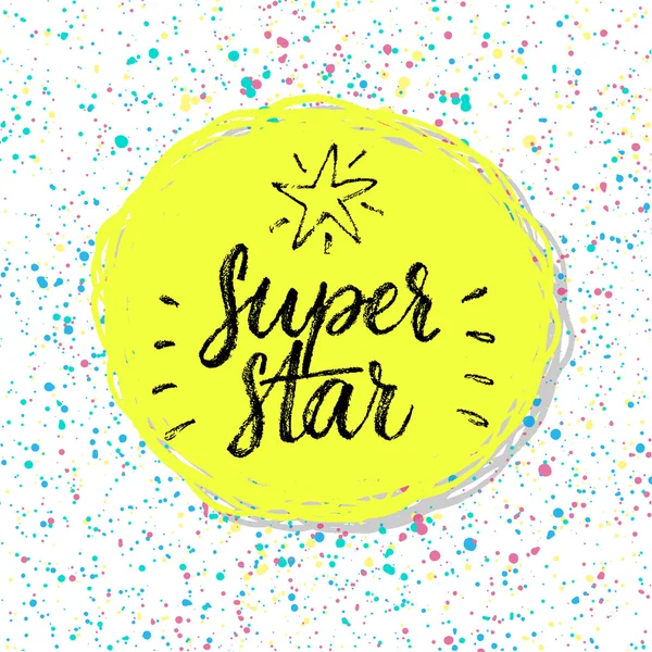 ¡Super estrella! Cartel caligráfico . — Vector de stock