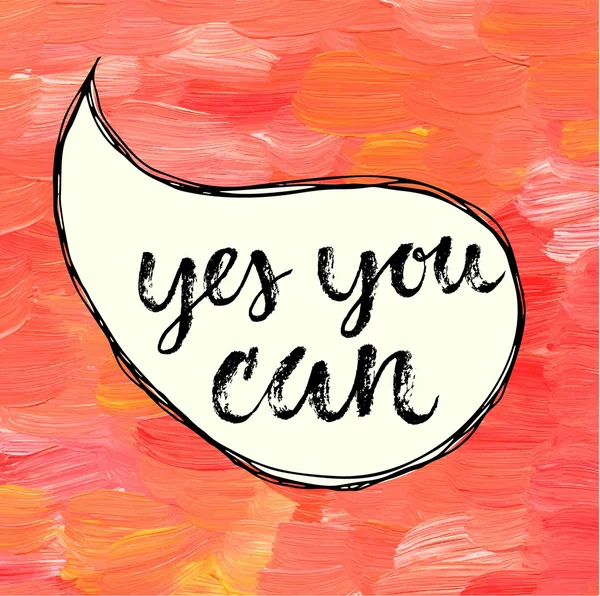 Yes you can!  calligraphic motivation quote — Stock Vector