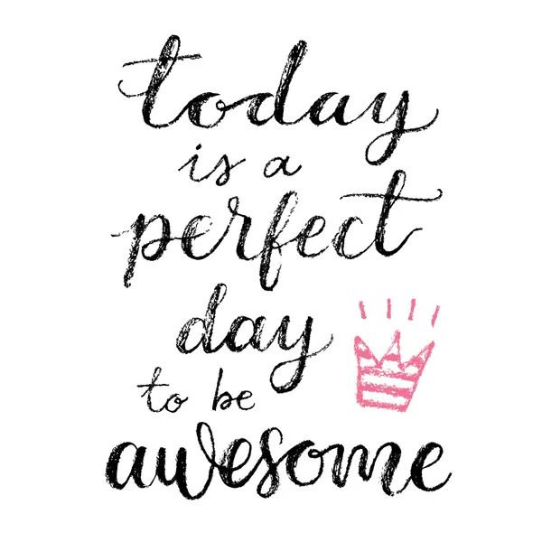 Today is a perfect day to be awesome. — Stock Vector