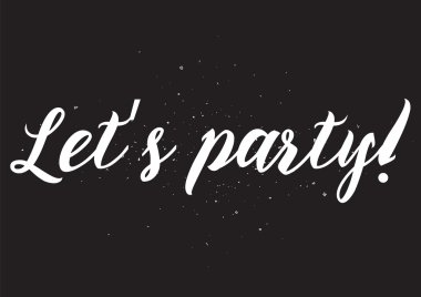 Yazıt parti yapalım. Hat sanatı ile tebrik kartı. Elle çizilmiş tasarım. Siyah ve beyaz.