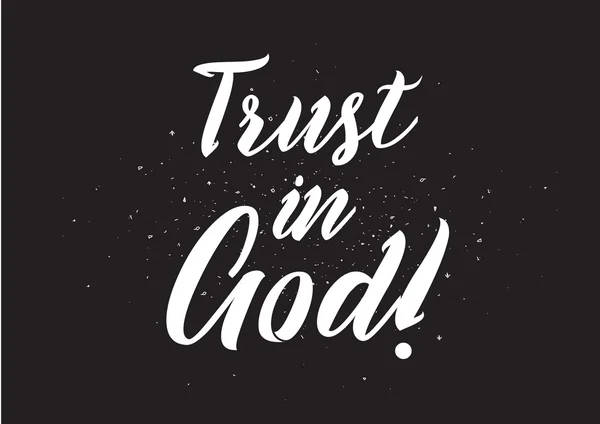 Confiance en l'inscription de Dieu. Carte de voeux avec calligraphie. Design dessiné à la main. Noir et blanc . — Image vectorielle