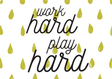 Sıkı çalış, zor yazıt oynamak. Hat sanatı ile tebrik kartı. Elle çizilmiş tasarım. Siyah ve beyaz.