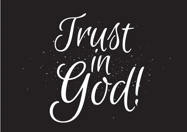Confiance en l'inscription de Dieu. Carte de voeux avec calligraphie. Design dessiné à la main. Noir et blanc . — Image vectorielle