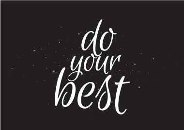 Senin en iyi yapmak. Hat sanatı ile tebrik kartı. Elle çizilmiş tasarım. Siyah ve beyaz.