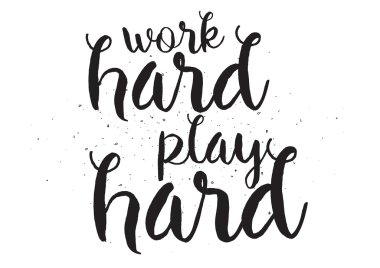 İş sert play zor yazıt. Hat sanatı ile tebrik kartı. Elle çizilmiş tasarım. Siyah ve beyaz.