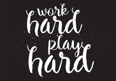 İş sert play zor yazıt. Hat sanatı ile tebrik kartı. Elle çizilmiş tasarım. Siyah ve beyaz.