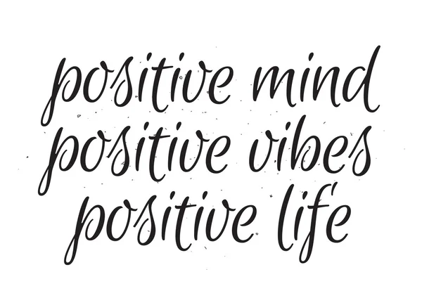 Позитивный ум, вибрации, пожизненная надпись. Открытка с каллиграфией. Ручной рисунок. Черное и белое . — стоковый вектор