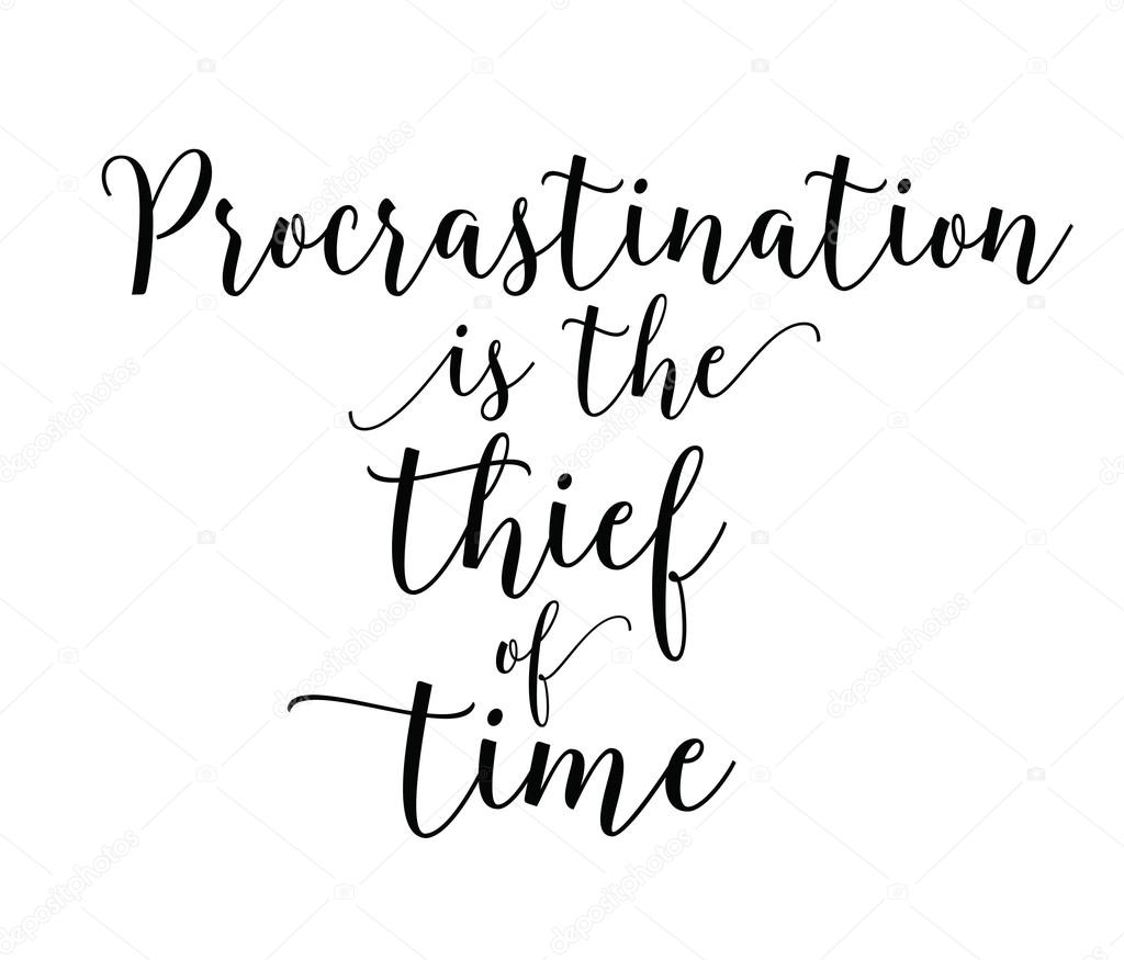 Procrastination is the thief of time. Inspirational quote. Stock Vector Image by ©pa3 110174046