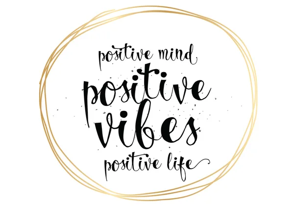 Positive mind vibes life inscription. Greeting card with calligraphy. Hand drawn design. Black and white. — Stock Vector