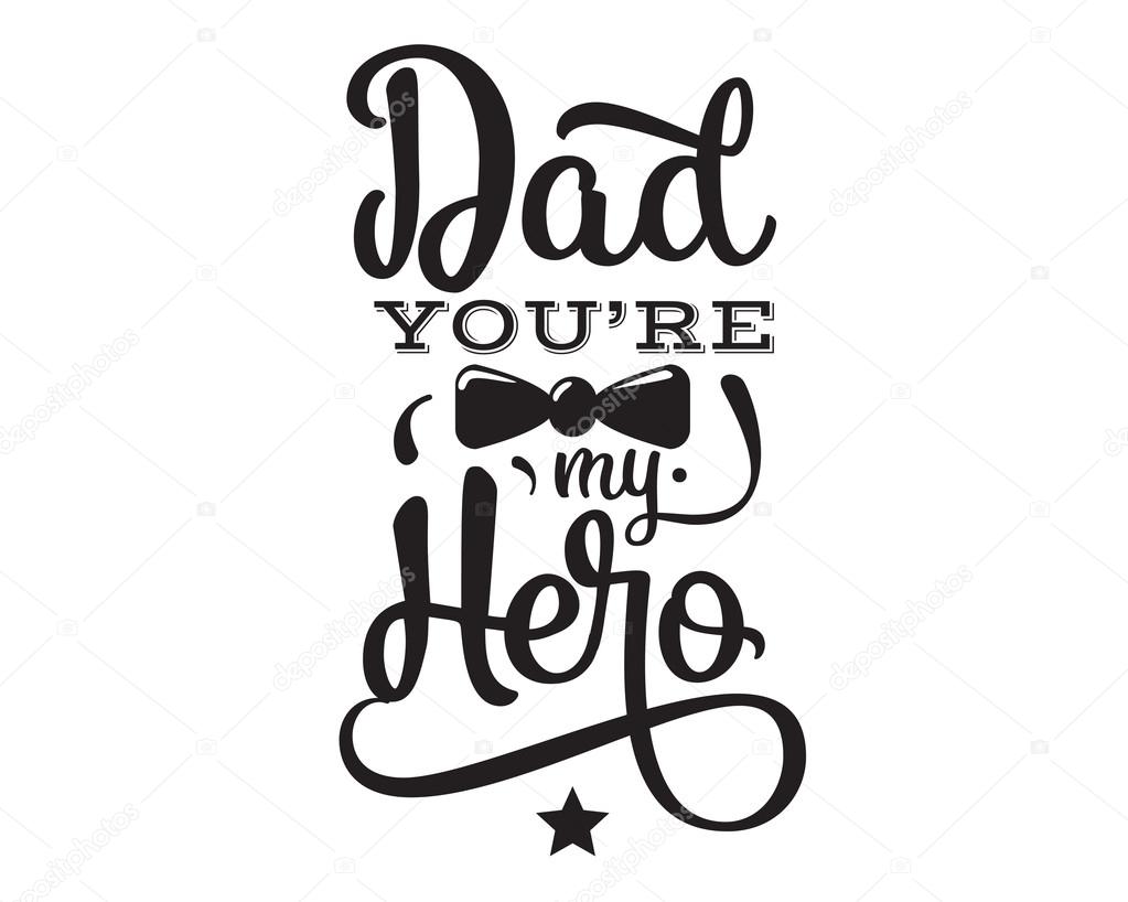 Happy fathers day vector typography. Vintage lettering for greeting cards, banners, t-shirt design. Dad you are my hero.