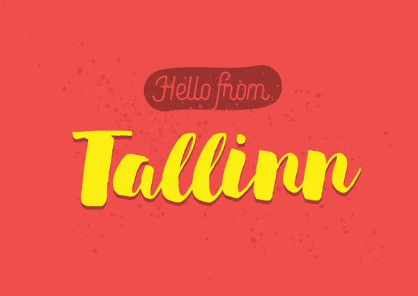 안녕하세요 탈린에서, 에스토니아. 레터링 디자인의 인사말 카드. — 스톡 벡터