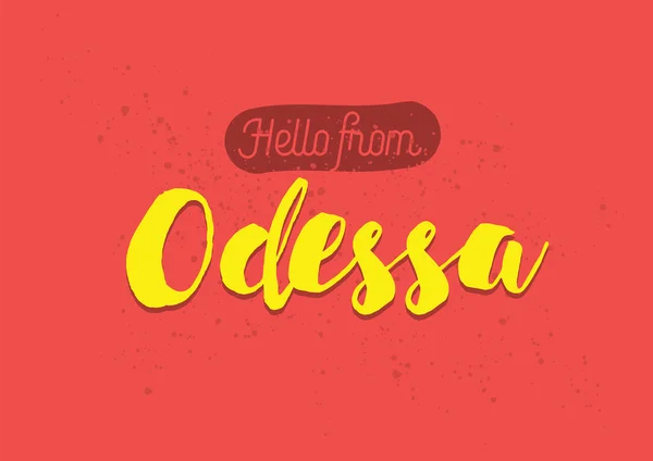 Hello from Odessa, Ukraine. Greeting card with lettering design. — Stockvector