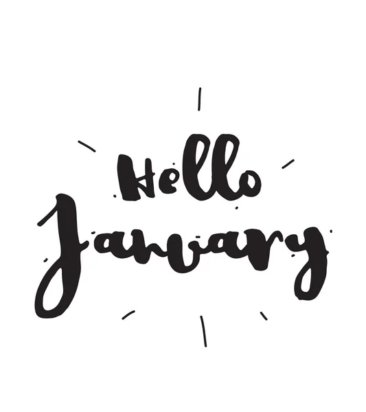 Hello January. Hand drawn design, calligraphy. Vector photo overlay. Black on white background. Useable for cards, prints, etc. — Stock Vector