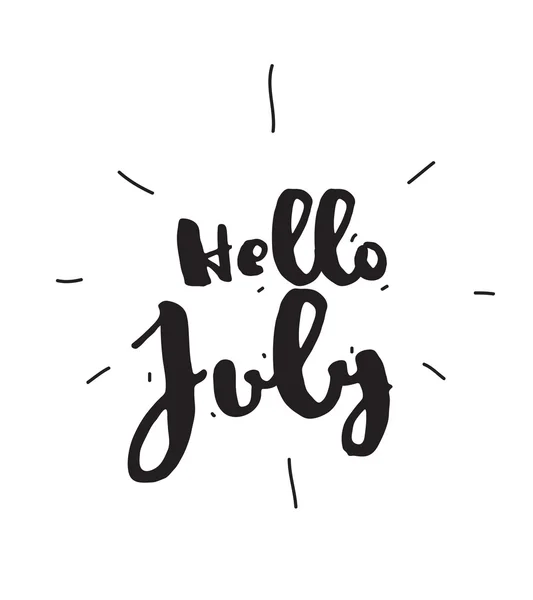 Hello July. Hand drawn design, calligraphy. Vector photo overlay. Black on white background. Useable for cards, prints, etc. — 图库矢量图片