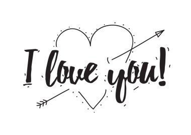 I love you. Greeting card with calligraphy. Valentines day concept. Hand drawn design elements. Black and white. Romantic quote.