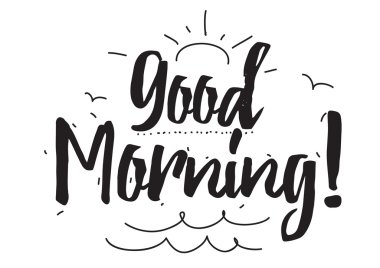 Günaydın. Hat sanatı ile tebrik kartı. Elle çizilmiş tasarım öğeleri. İlham alıntı olduğunu. Siyah ve beyaz.