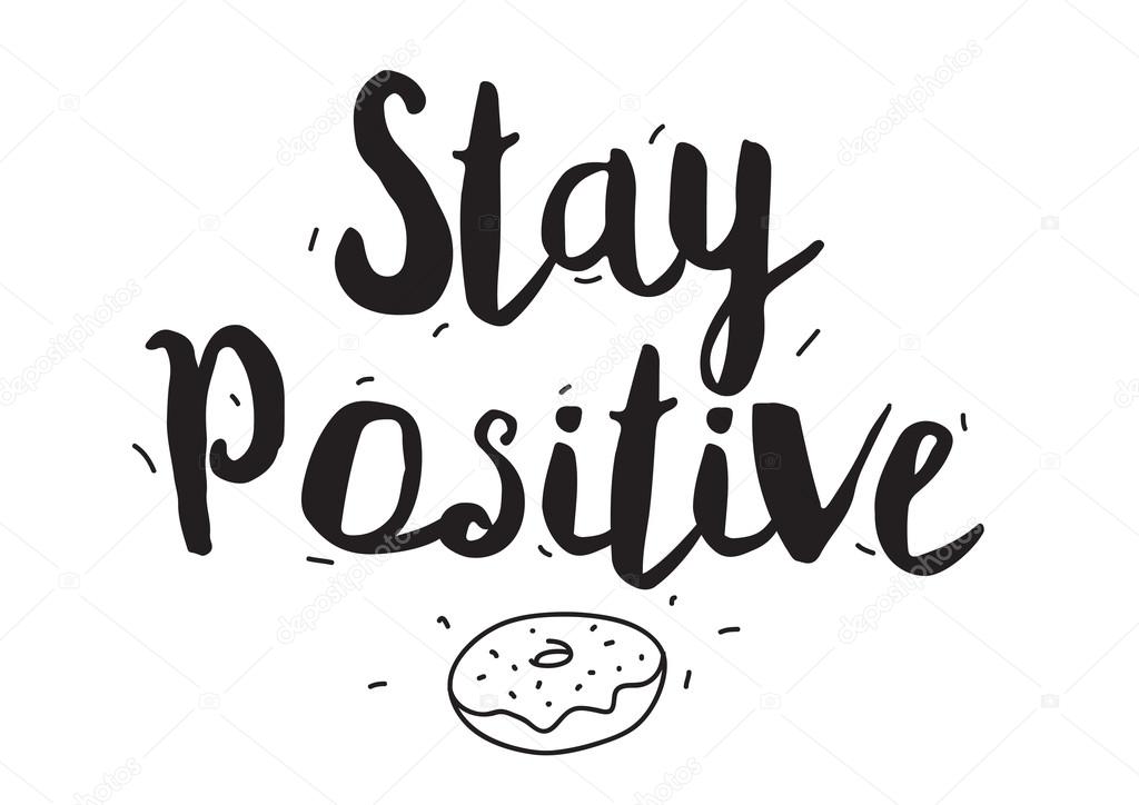 Stay Positive Greeting Card With Modern Calligraphy Isolated