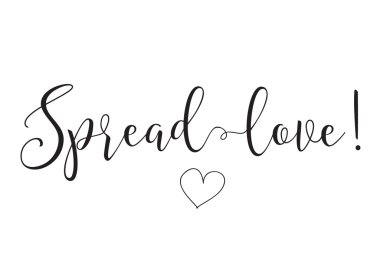 Spread love inscription. Greeting card with calligraphy. Hand drawn design elements. Black and white.