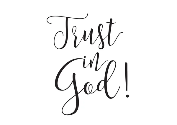 Trust in God inscription. Greeting card with calligraphy. Hand drawn design elements. Black and white. — Stok Vektör