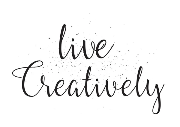 Kreativ leben. Grußkarte mit Kalligrafie. Handgezeichnetes Design. schwarz-weiß. — Stockvektor