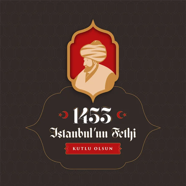 Mai 1453 Istanbul Fethi Kutlu Olsun Übersetzung Mai Tag Ist — Stockvektor