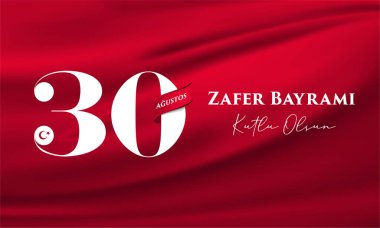 30 Ağustos Zafer Bayrami Zafer Günü Türkiye. Tercümesi: 30 Ağustos 'ta Türkiye' de zafer ve Ulusal Gün kutlandı. (Türkçe: 30 Agustos Zafer Bayrami Kutlu Olsun) Tebrik kartı şablonu.