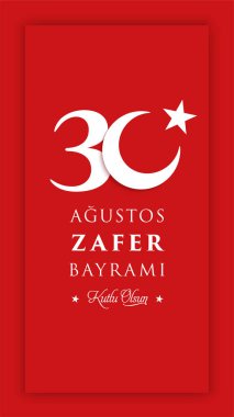 30 Ağustos Zafer Bayrami Zafer Günü Türkiye. Tercümesi: 30 Ağustos 'ta Türkiye' de zafer ve Ulusal Gün kutlandı. (Türkçe: 30 Agustos Zafer Bayrami Kutlu Olsun) Tebrik kartı şablonu.