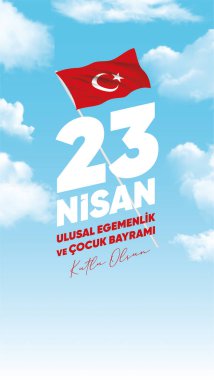 23 Nisan, Ulusal Egemenlik ve Çocuk Günü kartı. Türkçe metin: 23 Nisan, Ulusal Egemenlik ve Çocuk Günü. Çeviri: 23 nisan ulusal egemenlik ve cocuk bayram kutlu olsun. 