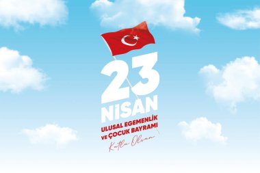 23 Nisan, Ulusal Egemenlik ve Çocuk Günü kartı. Türkçe metin: 23 Nisan, Ulusal Egemenlik ve Çocuk Günü. Çeviri: 23 nisan ulusal egemenlik ve cocuk bayram kutlu olsun. 