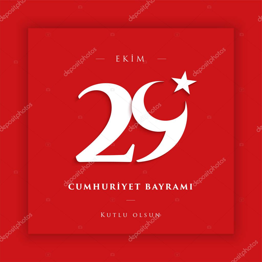 29 ekim Cumhuriyet Bayrami kutlu olsun, Republic Day Turkey. Translation: Creative design for 29 october Turkey Republic Day, happy holiday. Vector illustration