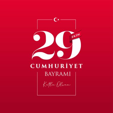 29 ekim Cumhuriyet Bayrami kutlu olsun, Cumhuriyet Günü Türkiye. Tercümesi: 29 Ekim Türkiye Cumhuriyeti Günü için yaratıcı tasarım, mutlu tatiller. Vektör illüstrasyonu