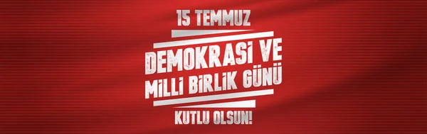 Fête Turque Demokrasi Milli Birlik Gunu Temmuz Traduction Turc Journée — Image vectorielle