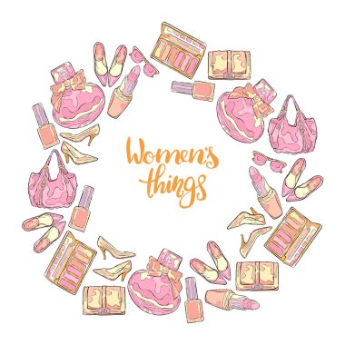 Women things: high heel shoes, ladies handbag, cosmetics, perfumes, sunglasses. Frame - wreath.