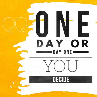 Bir gün ya da bir gün, motivasyon verici ve ilham verici bir alıntı yapmaya karar verirsin.