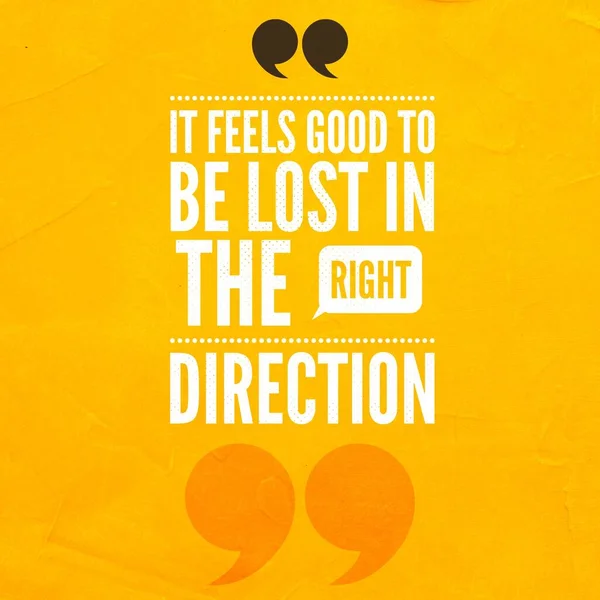 Feels Good Lost Right Direction Motivational Inspirational Quote Yellow Rustic — Stock Photo, Image