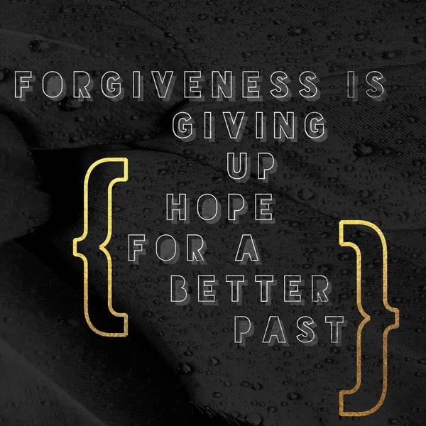 Forgiveness Giving Hope Better Beautiful Quote Forgiveness Black Textured Background — Stock Photo, Image