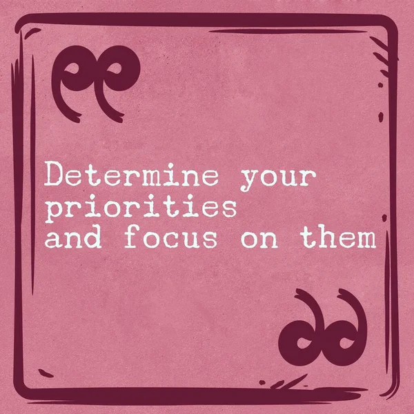Menentukan Prioritas Anda Dan Fokus Pada Mereka Kutipan Motivasi Dan — Stok Foto