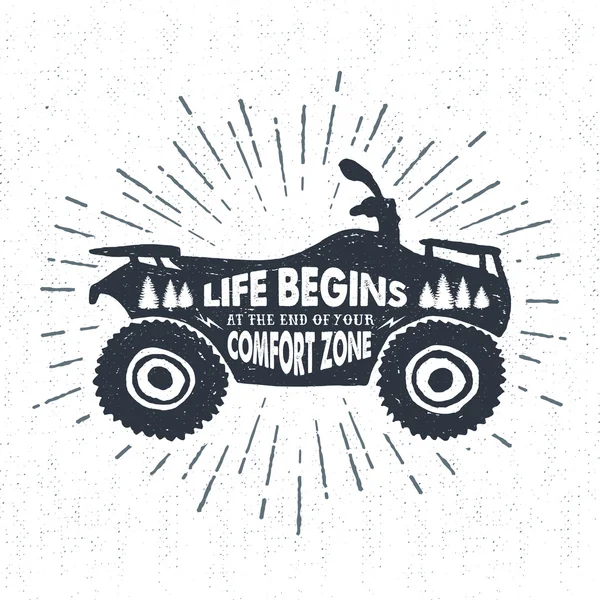 Hand drawn textured label with quad bike vector illustration and "Life begins at the end of your comfort zone" inspirational lettering — Stock Vector
