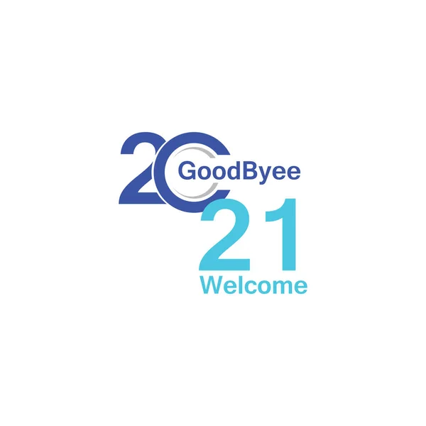 Welcome 2021 Goodbye 2020 Дизайн Векторная Иллюстрация — стоковый вектор