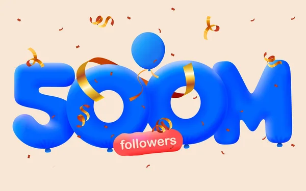 Banner 500M Followers Thank You Form Balloons Colorful Confetti Vector — Stock Vector