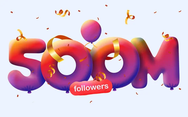 Banner 500M Followers Thank You Form Balloons Colorful Confetti Vector — Stock Vector