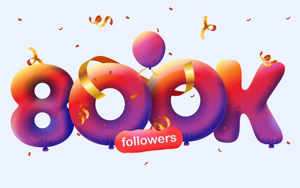 Banner 800K Následovníky Vám Děkujeme Podobě Balónů Barevných Konfet Vektorová — Stockový vektor