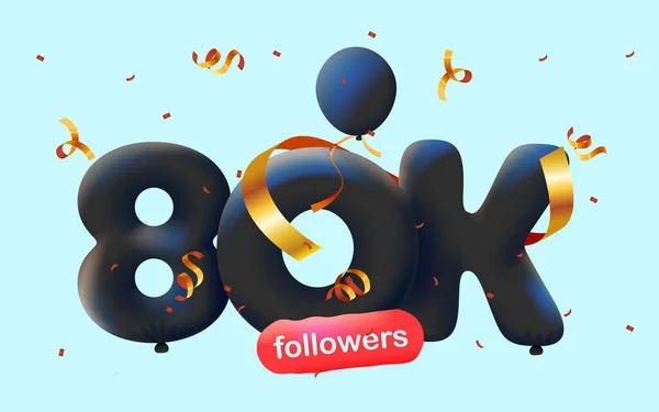 Banner 80K Následovníky Děkujeme Formě Balónů Barevných Konfet Vektorová Ilustrace — Stockový vektor