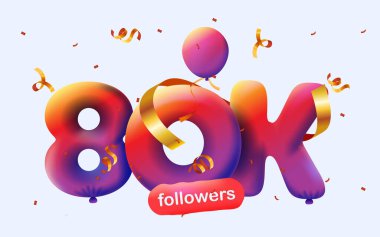80 bin takipçisi olan pankart 3D balon ve renkli konfeti şeklinde teşekkür ediyor. Sosyal medya için 3D vektör illüstrasyon 80000 takipçi, aboneleri kutlayan blog yazarı kavramı