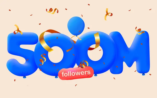 Banner 500M Followers Thank You Form Balloons Colorful Confetti Vector — Stock Photo, Image