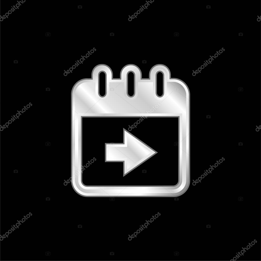 Advance Calendar Page Button With Right Arrow silver plated metallic icon
