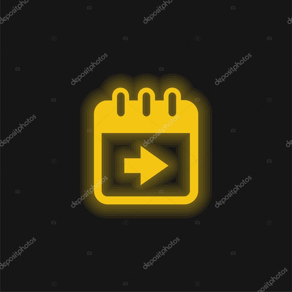 Advance Calendar Page Button With Right Arrow yellow glowing neon icon