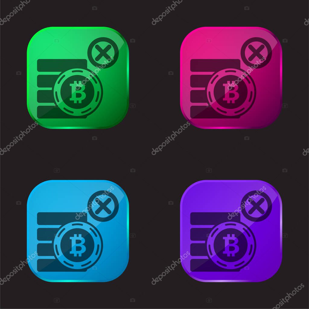 Bitcoin Not Accepted Symbol four color glass button icon