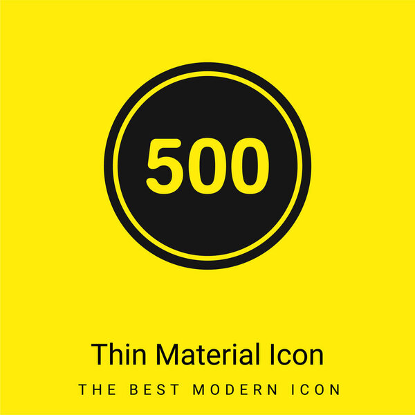 500 In A Black Circle with an Outline minimum ярко-желтого материала icon